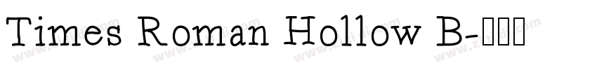 Times Roman Hollow B字体转换